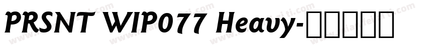 PRSNT WIP077 Heavy字体转换